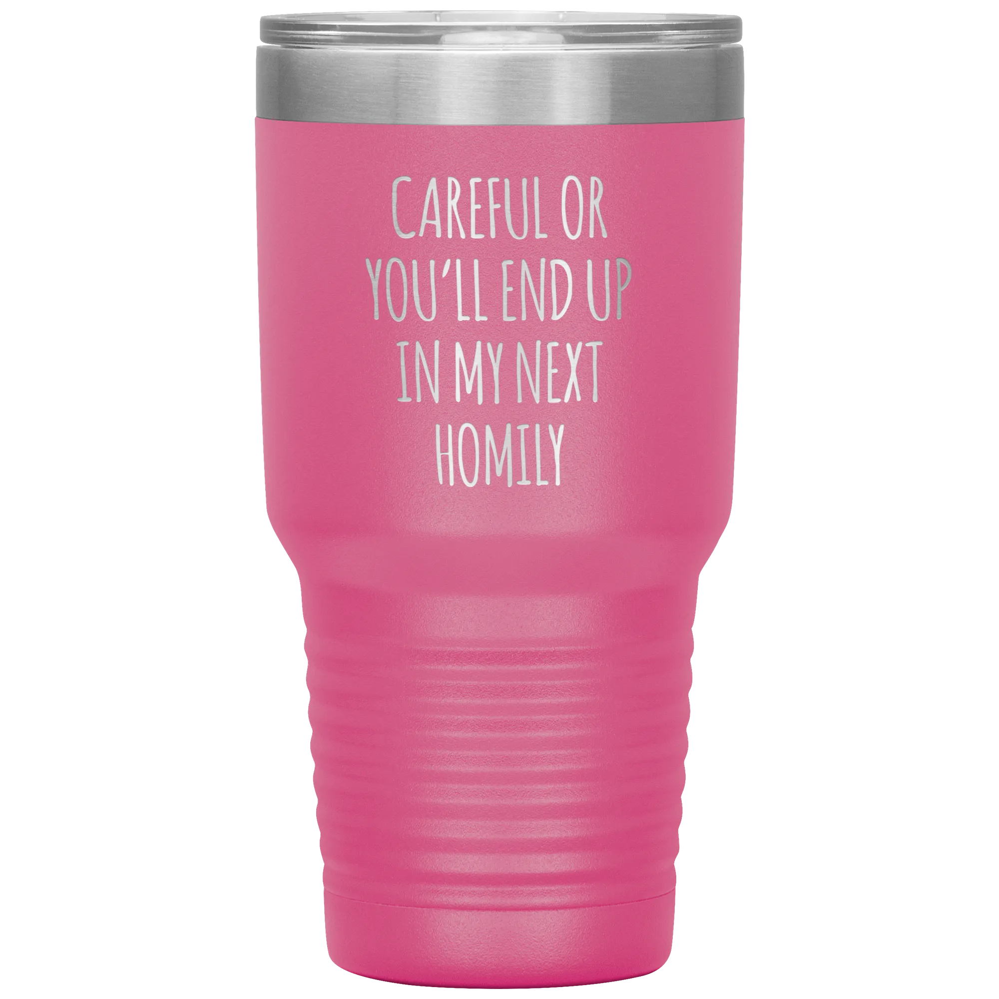Deacon Gift Careful or You'll End Up in My Next Homily Mug Funny Priest Tumbler Insulated Travel Coffee Cup 30oz BPA Free