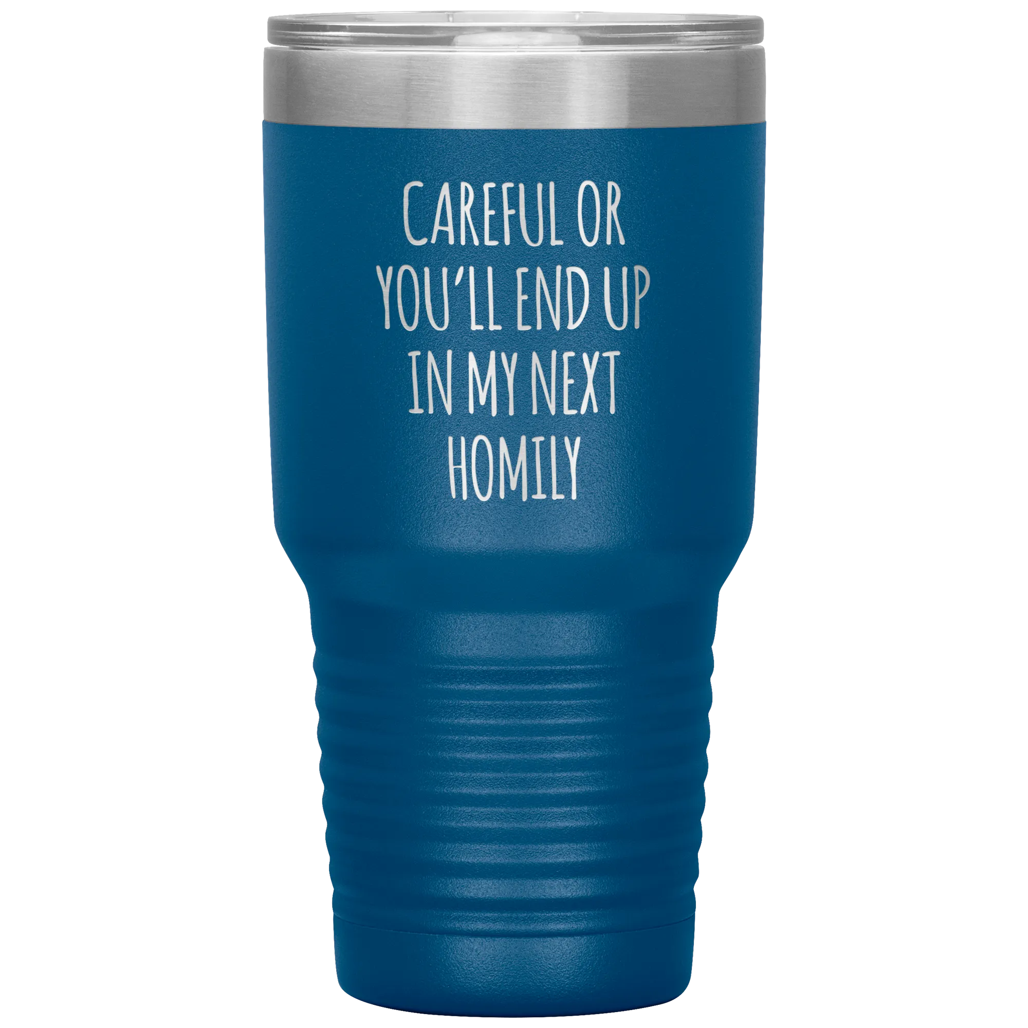 Deacon Gift Careful or You'll End Up in My Next Homily Mug Funny Priest Tumbler Insulated Travel Coffee Cup 30oz BPA Free