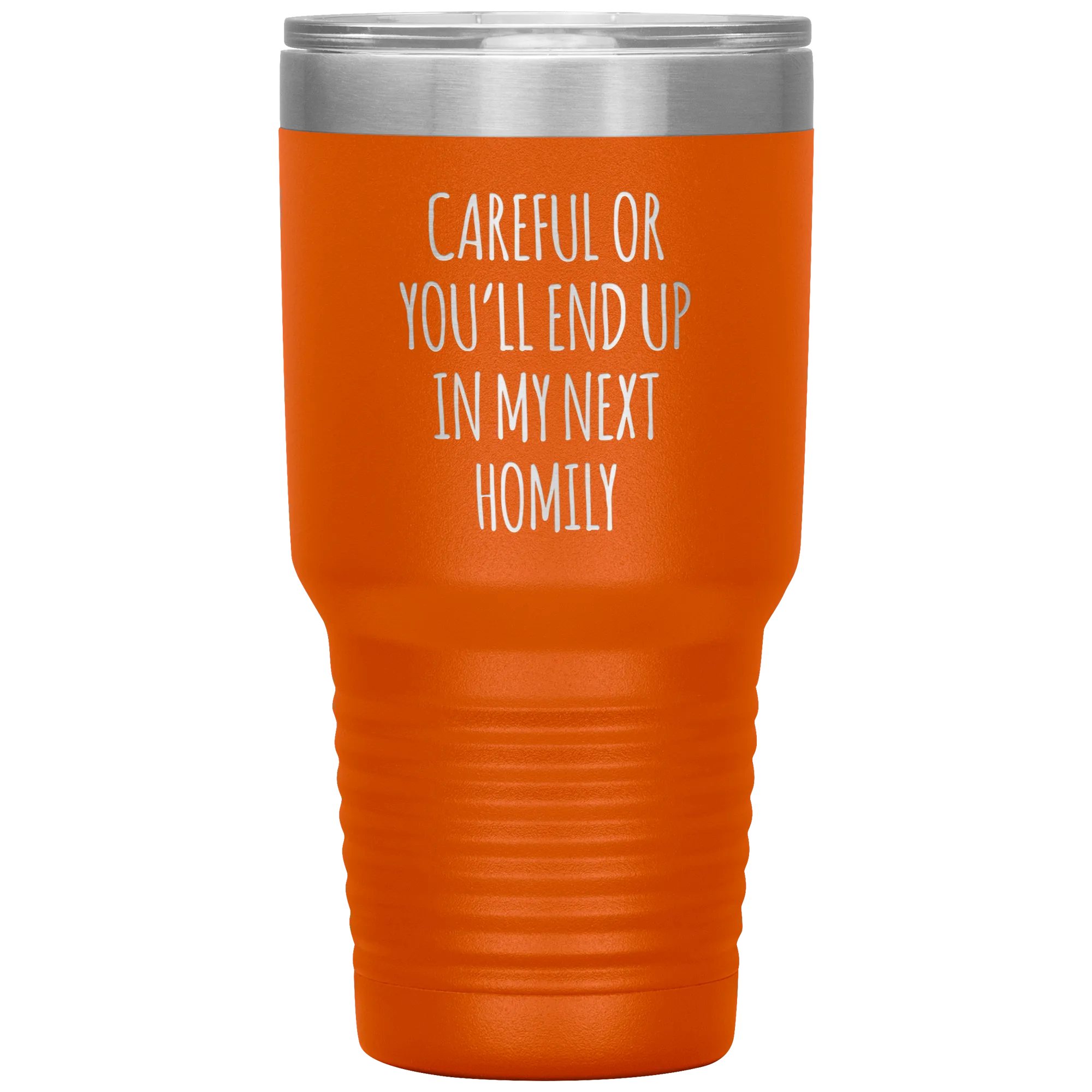 Deacon Gift Careful or You'll End Up in My Next Homily Mug Funny Priest Tumbler Insulated Travel Coffee Cup 30oz BPA Free