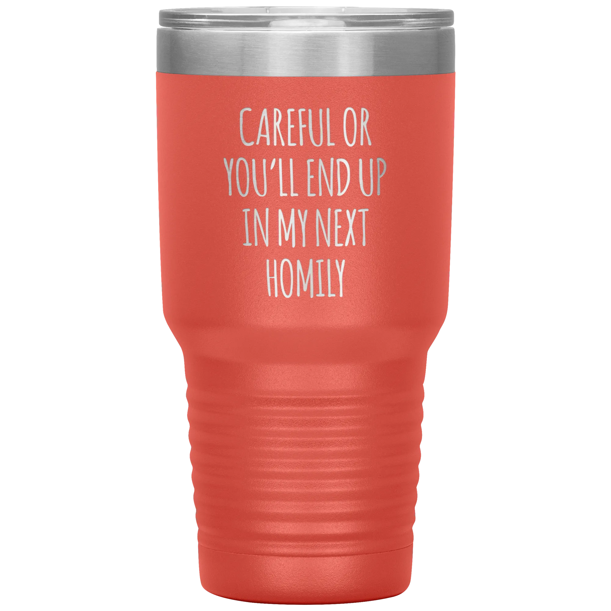 Deacon Gift Careful or You'll End Up in My Next Homily Mug Funny Priest Tumbler Insulated Travel Coffee Cup 30oz BPA Free