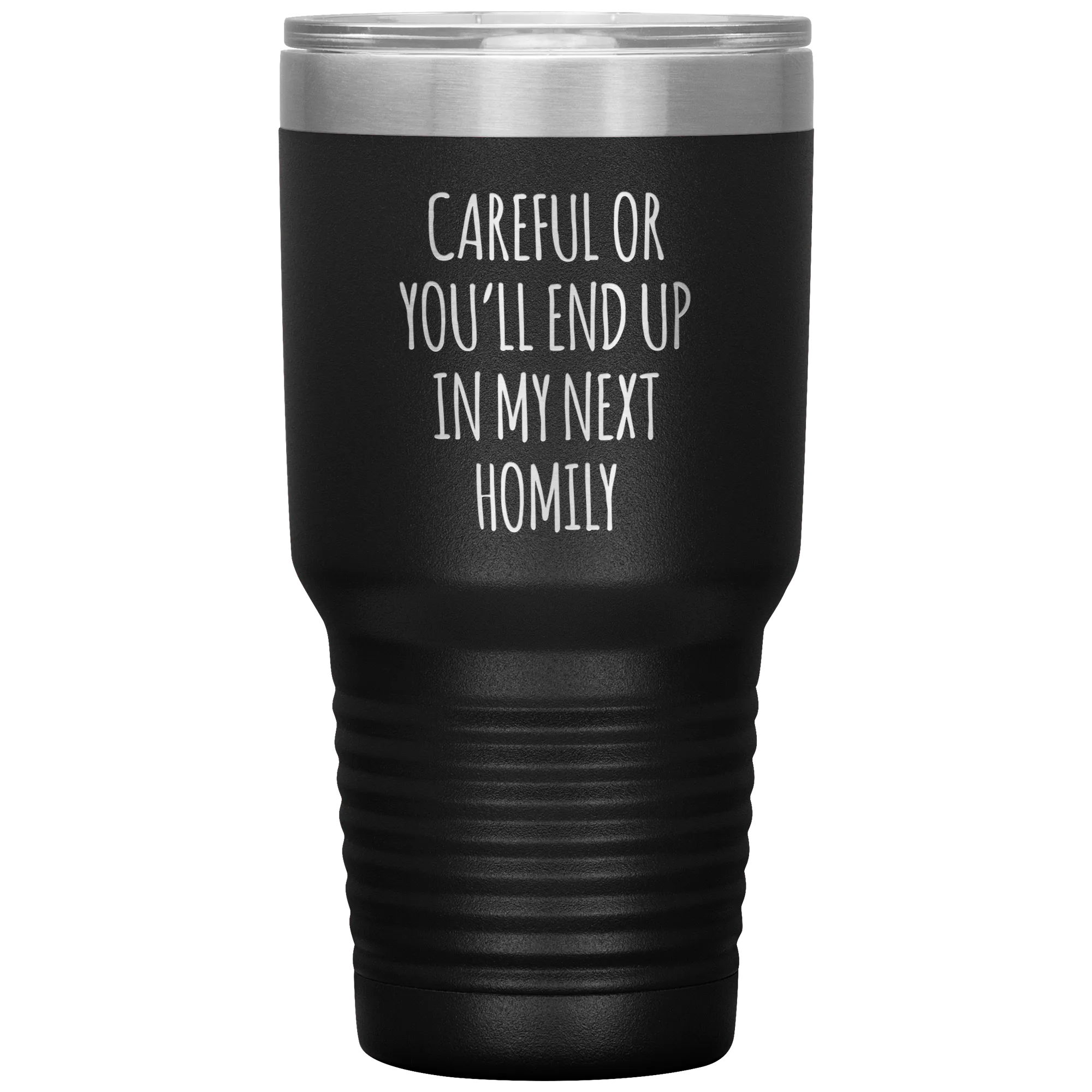 Deacon Gift Careful or You'll End Up in My Next Homily Mug Funny Priest Tumbler Insulated Travel Coffee Cup 30oz BPA Free