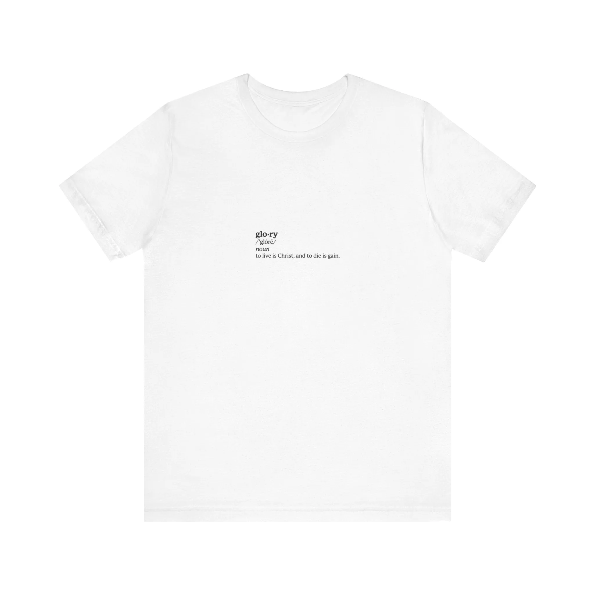 Glory Definition (Philippians 1:21) No. 1 | Orthodox Christian T-Shirt