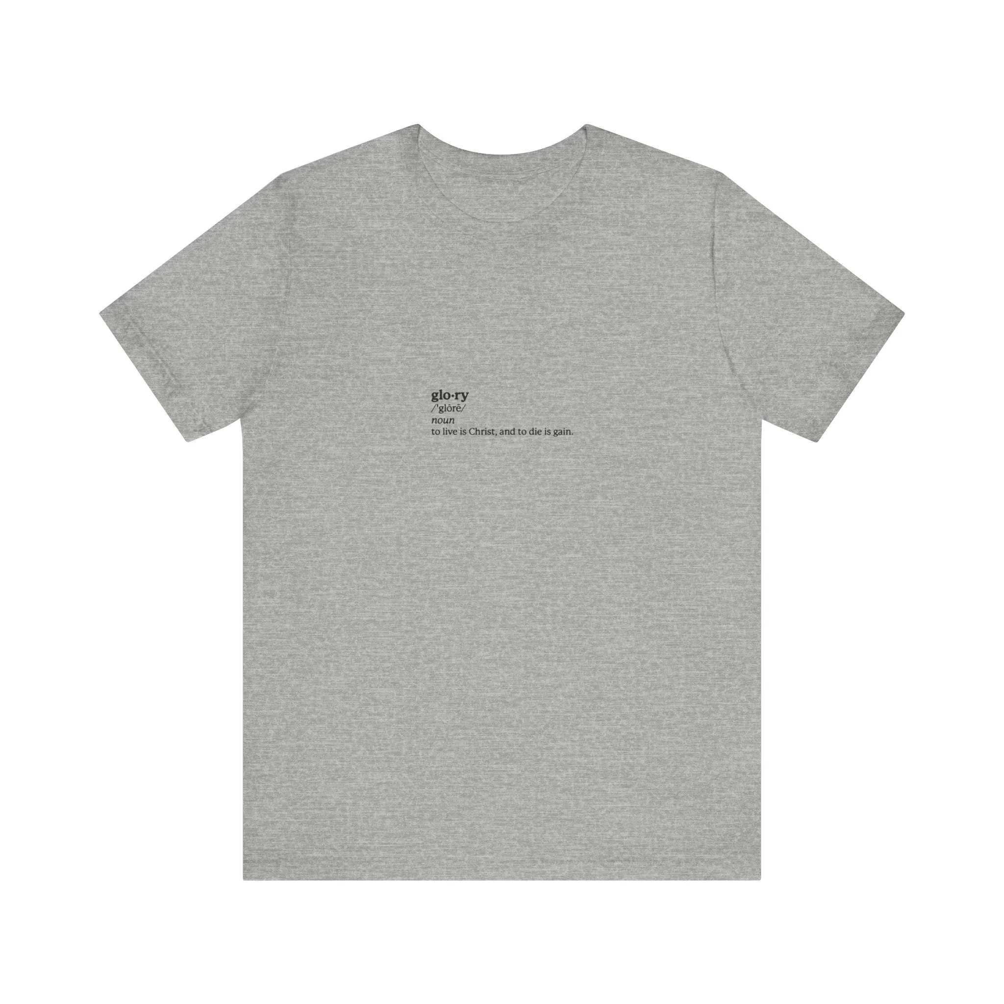 Glory Definition (Philippians 1:21) No. 1 | Orthodox Christian T-Shirt