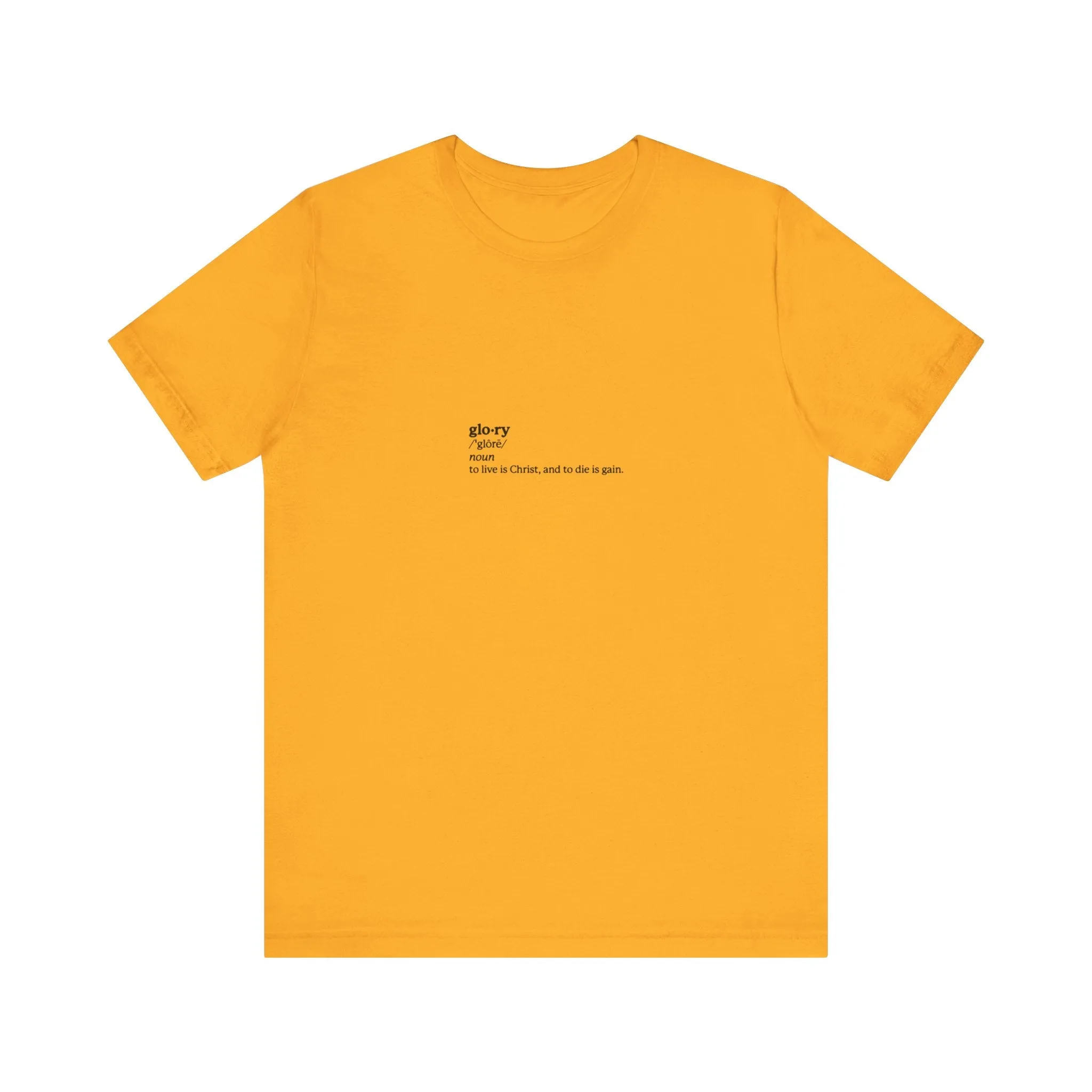 Glory Definition (Philippians 1:21) No. 1 | Orthodox Christian T-Shirt