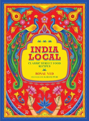 India Local : Classic Street Food Recipes