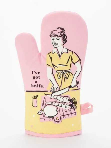 I've got a Knife Oven Mit